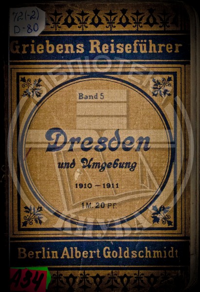 Dresden und Umgebung. Praktischer Reisefuhrer : Griebens Reisefuhrer. Band 5