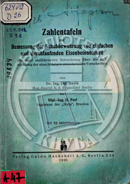 David, L. Zahlentafeln zur Bemessung der Schubbewehrung von einfachel und durchlaufenden Eisenbetonbalken