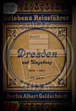 Dresden und Umgebung. Praktischer Reisefuhrer : Griebens Reisefuhrer. Band 5