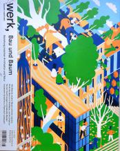 Werk, Bauen+Wohnen (WBW) : Bau und Baum 2022 7/8